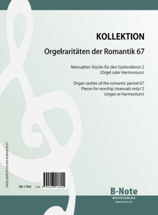Orgelraritten der Romantik Band 67: Manualiter-Stcke fr den Gottesd fr Orgel (Harmonium)