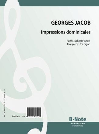 Jacob, Georges,  Impressions dominicales - Fnf Stcke fr Orgel Orgel Spielnoten