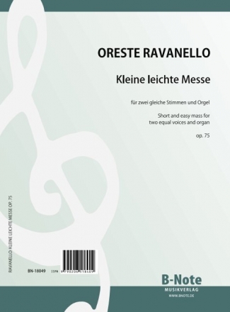 Ravanello, Oreste, Kleine leichte Messe Zwei Singstimmen,Orgel Spielnoten
