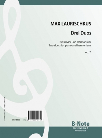 Laurischkus, Max, Drei Duos Klavier,Harmonium Partitur und Stimmen
