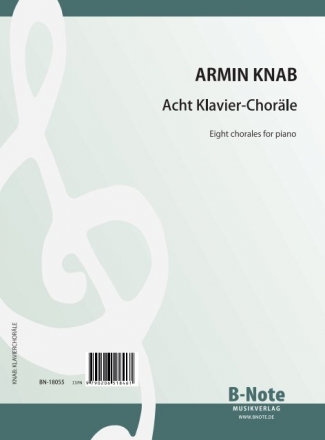 Knab, Armin, Acht Klavier-Chorle Klavier Spielnoten