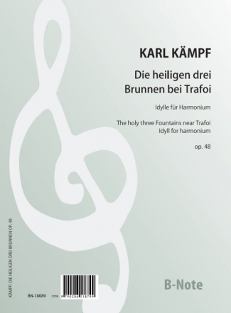 Kmpf, Karl, Die heiligen drei Brunnen bei Trafoi - Idyll op.48 Harmonium Spielnoten