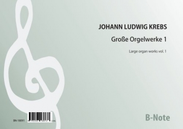 Krebs, Johann Ludwig, Groe Orgelwerke 1 Orgel Spielnoten