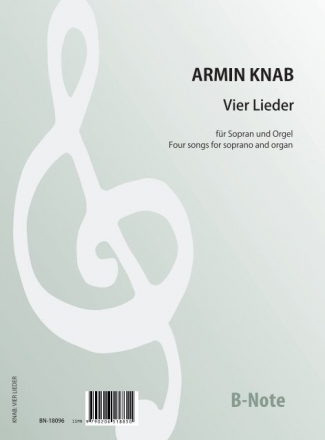 Knab, Armin, Vier Lieder nach alten deutschen Gedichten Sopran,Orgel Spielnoten