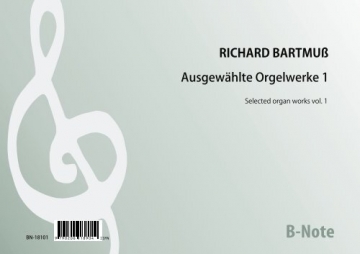 Bartmu, Richard, Ausgewhlte Orgelwerke 1 Orgel Spielnoten