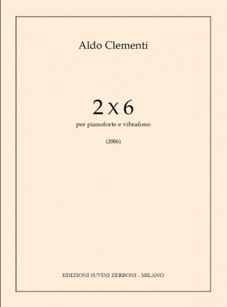 2 X 6 (2006)  Per Pianoforte E Vibrafono Partitur