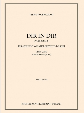 Dir In Dir (Versione B) 6 Vocals and 6 String Instruments Partitur