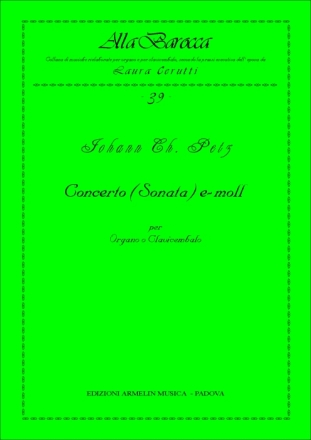 Petz, Johann Christoph Concerto (Sonata) e-moll. Trascrizione per Organo o Clavicembalo