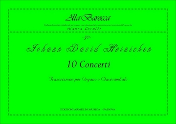 Heinichen, Johann David Concerti e Ouvertures, vol. 3. Trascrizione per Organo o Clavicembalo