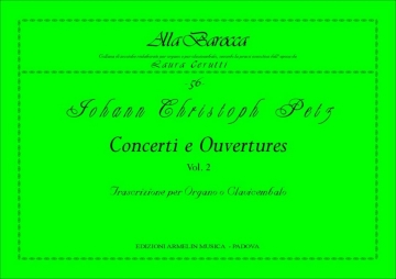 Petz, Johann Christoph Concerti e Ouvertures, vol. 2. Trascrizione per Organo o Clavicembalo