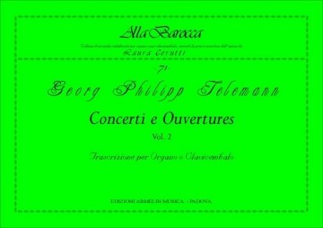 Telemann, Georg Philipp Concerti e Ouvertures, vol. 2. Trascrizione per Organo o Clavicembalo