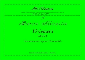 Albicastro, Henrico 10 Concerti dall' op. 4. Trascrizione per Organo o Clavicembalo