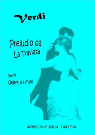 Verdi, Giuseppe Grand'Organo 4 Mani. Trascrizione per Organo a 4 Mani