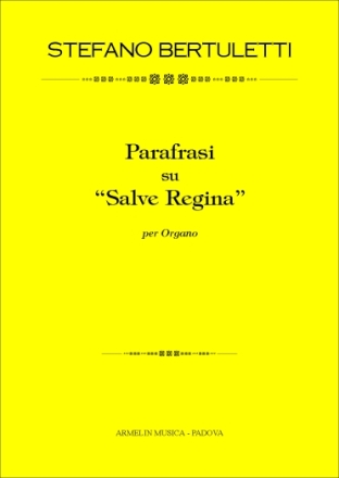 Bertuletti, Stefano Parafrasi su Salve Regina