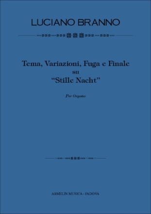 Branno, Luciano Tema, Variazioni, Fuga e Finale su Stille Nacht