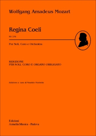 Mozart, Wolfgang Amadeus Regina Coeli KV 276. Riduzione, Coro e Organo obbligato