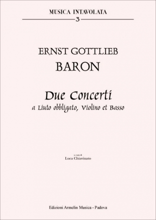 Baron, Erns Gottlieb 2 Concerti pe Liuto, Violino e Basso. Partitura e parti