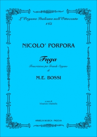 Porpora, Nicola Antonio Fuga. Trascrizione per grand'organo di Marco Enrico Bossi