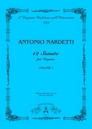 Nardetti, Antonio 12 Sonate per Organo, vol. 1