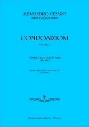 Cesaro, Alessandro Composizioni, vol. 4. Opere per pianoforte 1991-1993. Improvvisazioni,