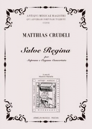 Crudeli, Mathias Salve Regina. Per soprano e organo concertato