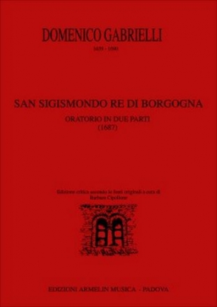 Gabrielli, Domenico San Sigismondo re di Borgogna. Oratorio in due parti (1687)