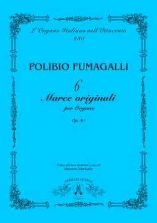 Fumagalli, Polibio 6 Marce originali per organo. Marcia Campestre, Marcia Brillante, Marc