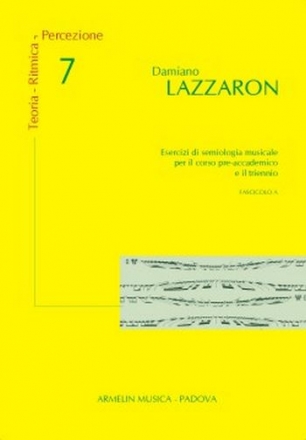 Lazzaron, Damiano Teoria, Ritmica, Percezione, vol. 7. Esercizi di semiologia musicale p