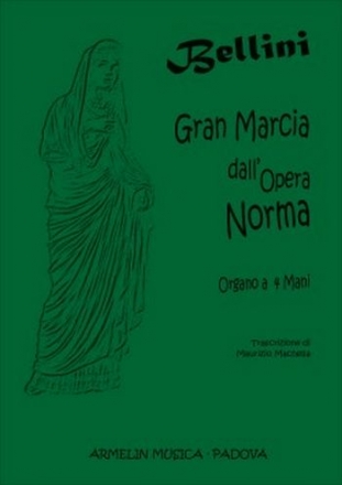 Bellini, Vincenzo Gran Marcia dall'opera Norma. Organo a 4 mani
