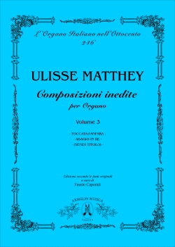 Matthey Ulisse Composizioni inedite per organo, volume 3