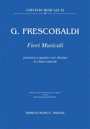 Frescobaldi, Girolamo Fiori Musicali. Edizione in partitura a quattro voci distinte in chiav