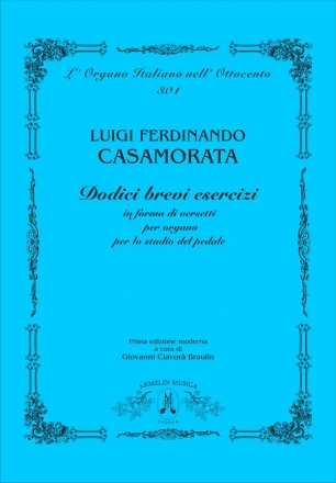 Dodici brevi esercizi in forma di versetti per organo per lo studio del pedale