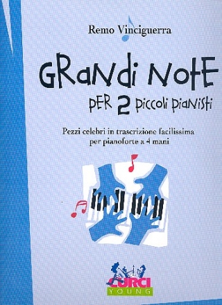 Grandi note per 2 piccoli pianisti pezzi celebri per pianoforte a 4 mani