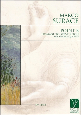 Marco Surace, Point B, Homage to Steve Reich, for Guitar Quartet Guitar Quartet Set