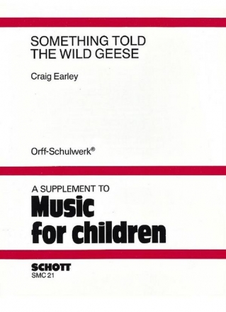 Something Told the Wild Geese Singstimme, Blockflten und Orff-Instrumente Partitur