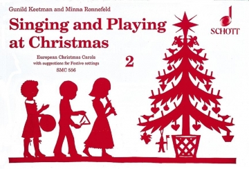 Singing and Playing at Christmas Vol. 2 Singstimme, 2 Sopran-Blockflten und Orff-Instrumente Sing- und Spielpartitur
