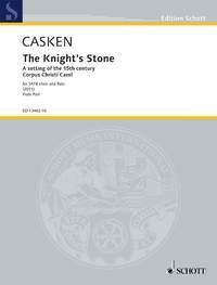 Casken, John The Knight's Stone for SATB choir and flute gemischter Chor (SATB) und Flte Einzelstimme / Flte