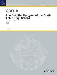 Goehr, Alexander Pomfret. The Dungeon of the Castle. op. 92 - Enter Ki fr Bariton und Klavier