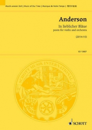 ED13807  Julian Anderson, In lieblicher Blue (2014-15) (Poem) for violin and orchestra Studienpartitur