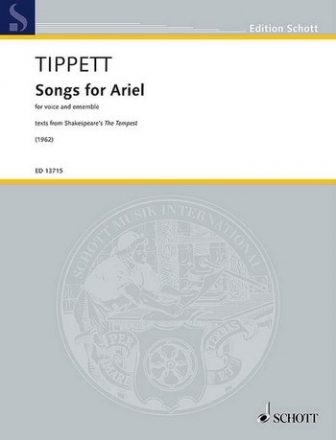 ED13715  Sir Michael Tippett, Songs for Ariel (1962) fr voice and ensemble Partitur