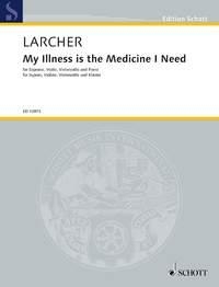 My Illness is the medicine I need for sopran, violin, cello and piano score and parts