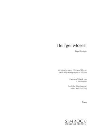 Heil'ger Moses! - Pop-Kantate fr Jugendchor (Kinderchor) und Klavier (Schlagzeug und Kontrabass ad  Einzelstimme Kontrabass