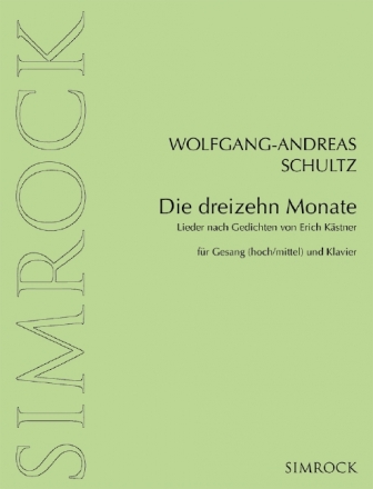 Die dreizehn Monate - Lieder nach Gedichten von Erich Kstner fr hohe/mittlere Singstimme und Klavier