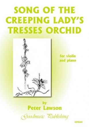 Lawson Peter Song Of The Creeping Lady'S Tresses Violin and piano