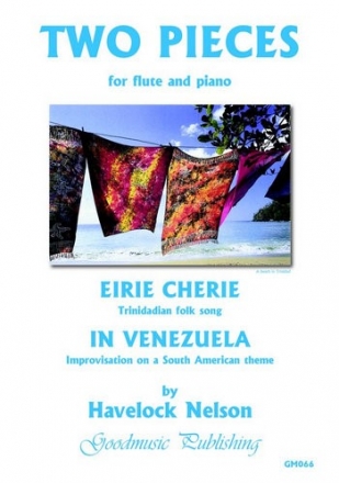 Nelson Havelock Two Pieces Eirie Cherie / Venezuela Flute and piano