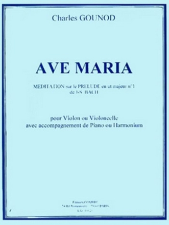 GOUNOD Charles Ave Maria violon ou violoncelle et piano ou harmonium Partition