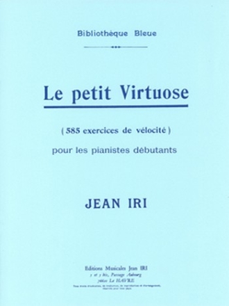 IRI Jean Le Petit Virtuose (585 exercices de vlocit pour les dbutants) piano Partition