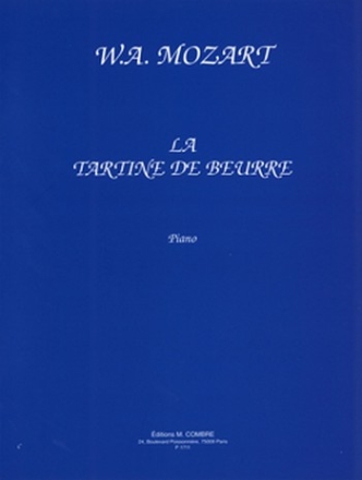 MOZART Wolfgang Amadeus La Tartine de beurre piano Partition