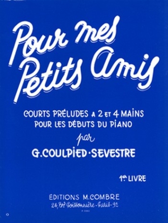 Pour mes petits Amis vol.1 pour piano  2 et 4 mains