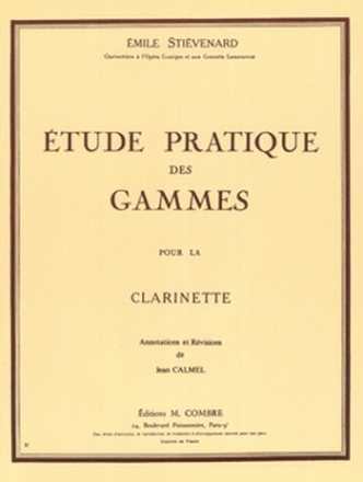 STIEVENARD E. Etude pratique des gammes clarinette Partition
